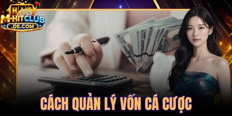 Cách Quản Lý Vốn Cá Cược