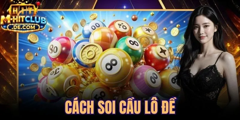 Cách Soi Cầu Lô Đề
