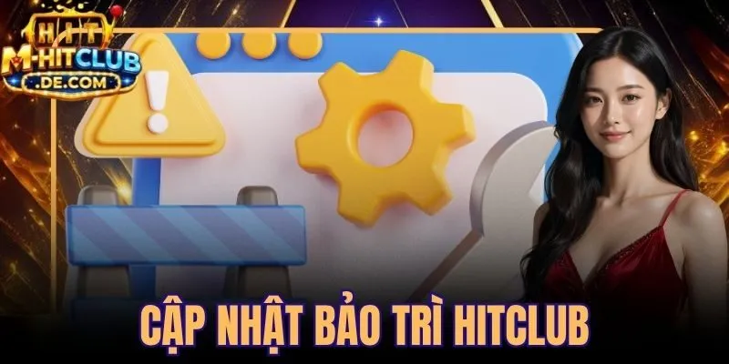 Cập Nhật Bảo Trì Hitclub