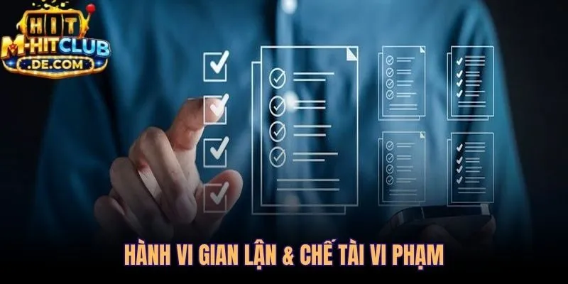 Điều khoản sử dụng và hệ thống chế tài 3 cấp với hành vi gian lận