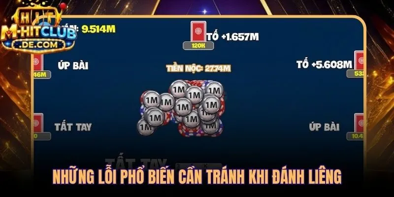 Các sai lầm chiến thuật phá hỏng ván Liêng có lợi nhất