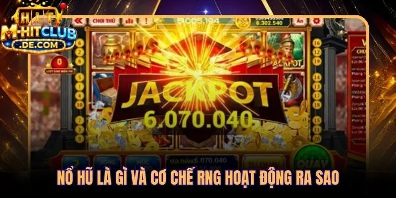 Cơ chế RNG và cách chơi nổ hũ theo cấu trúc All-Ways-Pay