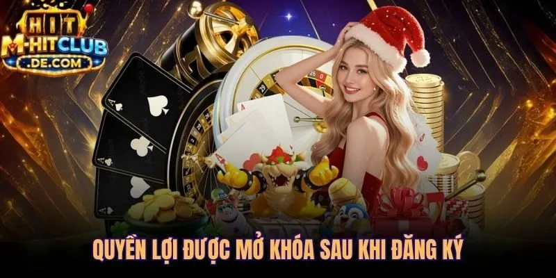 Quyền lợi được mở khóa sau khi đăng ký