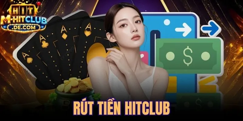 Rút Tiền Hitclub