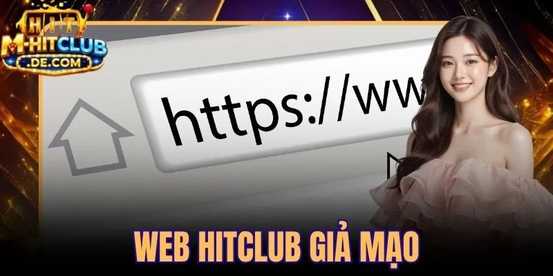 Web Hitclub Giả Mạo